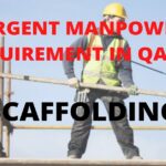 Manpower requirement in Qatar for scaffolders